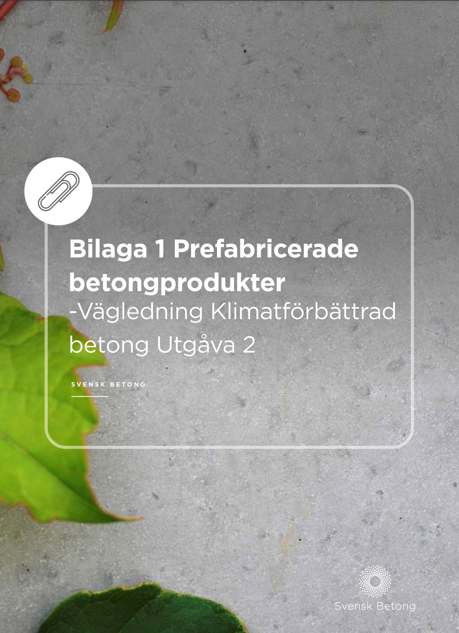 Bilaga 1 Prefabricerade betongprodukter vägledning utgåva 2